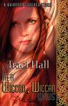 Her Wiccan, Wiccan Ways (Rhiannon Godfrey, #1)
