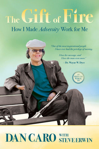 The Gift of Fire: How I Made Adversity Work for Me