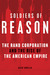 Soldiers of Reason: The RAND Corporation and the Rise of the American Empire