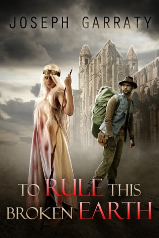 To Rule This Broken Earth