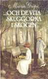 ...och de vita skuggorna i skogen (Skuggserien, #2)
