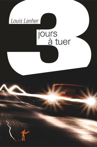 Trois jours à tuer