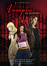 Vampire Academy by Richelle Mead Vampire Academy by Richelle Mead