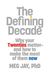 The Defining Decade: Why Your Twenties Matter--And How to Make the Most of Them Now