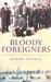 Bloody Foreigners: The Story of Immigration to Britain