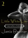 Little White Lies (The Gin Lovers #2)