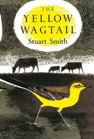 The Yellow Wagtail (New Naturalist Monograph M04)