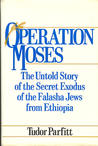 Operation Moses: The Untold Story of the Secret Exodus of the Falasha Jews from Ethiopia