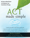 ACT Made Simple by Russ Harris ACT Made Simple by Russ Harris