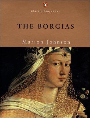 the borgias by marion johnson essay The borgias by marion johnson starting at $099 the borgias has 3 available editions to buy at half price books marketplace. the borgias by marion johnson essay The borgias by marion johnson starting at $099 the borgias has 3 available editions to buy at half price books marketplace.