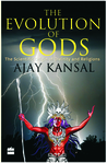 The Evolution of Gods by Ajay Kansal The Evolution of Gods by Ajay Kansal