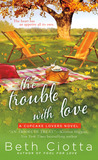 The Trouble with Love (Cupcake Lovers, #2)