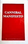 The Cannibal Manifesto