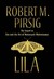 Lila by Robert M. Pirsig Lila by Robert M. Pirsig