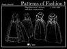Patterns of Fashion 1 Englishwomen's Dresses & Their Construction C. 1660-1860