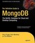 The Definitive Guide To Mongo Db: The No Sql Database For Cloud And Desktop Computing