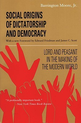 Social Origins of Dictatorship and Democracy Social Origins of Dictatorship and Democracy