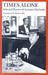 Times Alone: Selected Poems