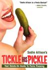 Tickle His Pickle! by Sadie Allison Tickle His Pickle! by Sadie Allison