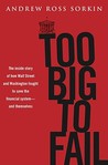 Too Big to Fail by Andrew Ross Sorkin