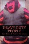 Heavy Duty People by Iain Parke Heavy Duty People by Iain Parke