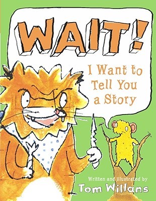 Wait! I Want to Tell You a Story Wait! I Want to Tell You a Story