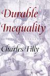 Durable Inequality by Charles Tilly Durable Inequality by Charles Tilly