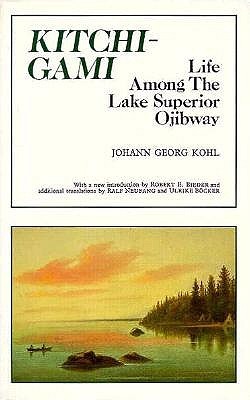 Kitchi Gami: Life Among The Lake Superior Ojibway