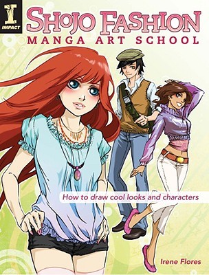 Shojo Fashion Manga Art School: How to Draw Cool Looks and Characters (Shojo Fashion Manga Art School series)