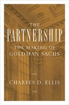 The Partnership: The Making of Goldman Sachs