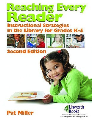 Reaching Every Reader: Instructional Strategies in the Library for Grades K-5, 2nd Edition