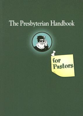 The Presbyterian Handbook for Pastors