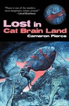 Lost in Cat Brain Land Lost in Cat Brain Land