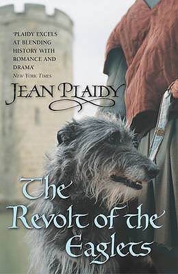 The Revolt of the Eaglets (Plantagenet Saga, #2) The Revolt of the Eaglets (Plantagenet Saga, #2)