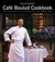 Daniel Boulud's Café Boulud Cookbook by Daniel Boulud Daniel Boulud's Café Boulud Cookbook by Daniel Boulud