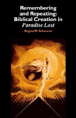 Remembering and Repeating: Biblical Creation in 'Paradise Lost'