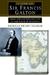 A Life of Sir Francis Galton: From African Exploration to the Birth of Eugenics