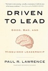 Driven to Lead: Good, Bad, and Misguided Leadership Driven to Lead: Good, Bad, and Misguided Leadership