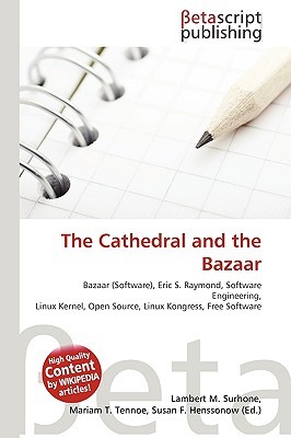 the cathedral and the bazaar essay the cathedral and the bazaar essay