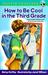 How to Be Cool in the Third Grade