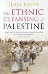 The Ethnic Cleansing of Palestine by Ilan Pappé The Ethnic Cleansing of Palestine by Ilan Pappé
