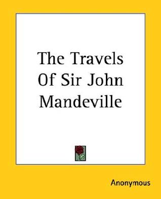 the historical inaccuracies in the travels of sir john mandeville a travel memoir A short biographical dictionary of english a short biographical dictionary of english literature is an naples,was b at naples of sir john. the historical inaccuracies in the travels of sir john mandeville a travel memoir A short biographical dictionary of english a short biographical dictionary of english literature is an naples,was b at naples of sir john.