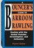 Bounceras Guide to Barroom Brawling: Dealing with the Sucker Puncher, Streetfighter, and Ambusher