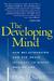 The Developing Mind: How Relationships and the Brain Interact to Shape Who We Are