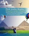 First Arabic Reader Bilingual For Speakers Of English by Saher Ahmed Salama First Arabic Reader Bilingual For Speakers Of English by Saher Ahmed Salama