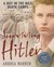 Surviving Hitler A Boy in the Nazi Death Camps by Andrea Warren