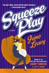 Squeeze Play: A Novel
