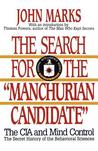 The Search for the Manchurian Candidate: The CIA & Mind Control