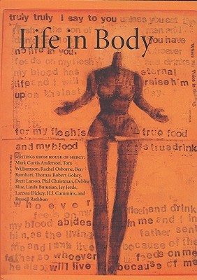 Life in Body: writings from House of Mercy