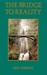 The Bridge to Reality: A Heart-Centered Approach to a Course in Miracles and the Process of Inner Healing